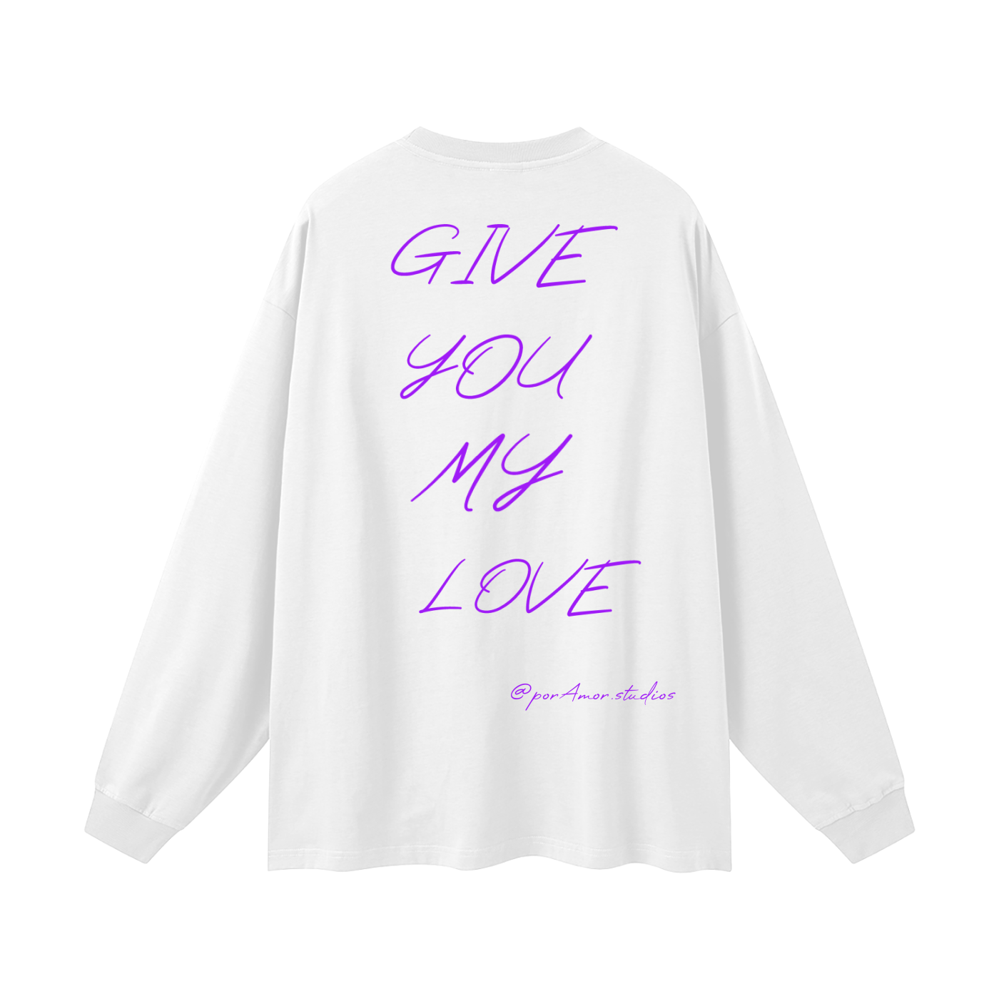 Long Sleeve GIVE YOU MY LOVE.